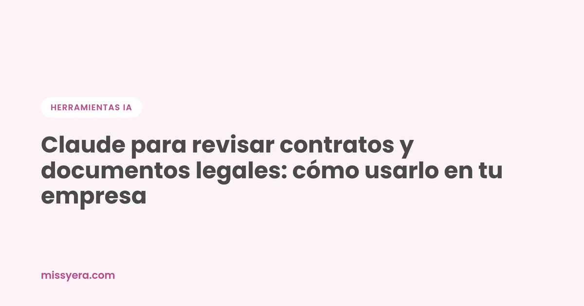 Claude para revisar contratos y documentos legales en tu empresa