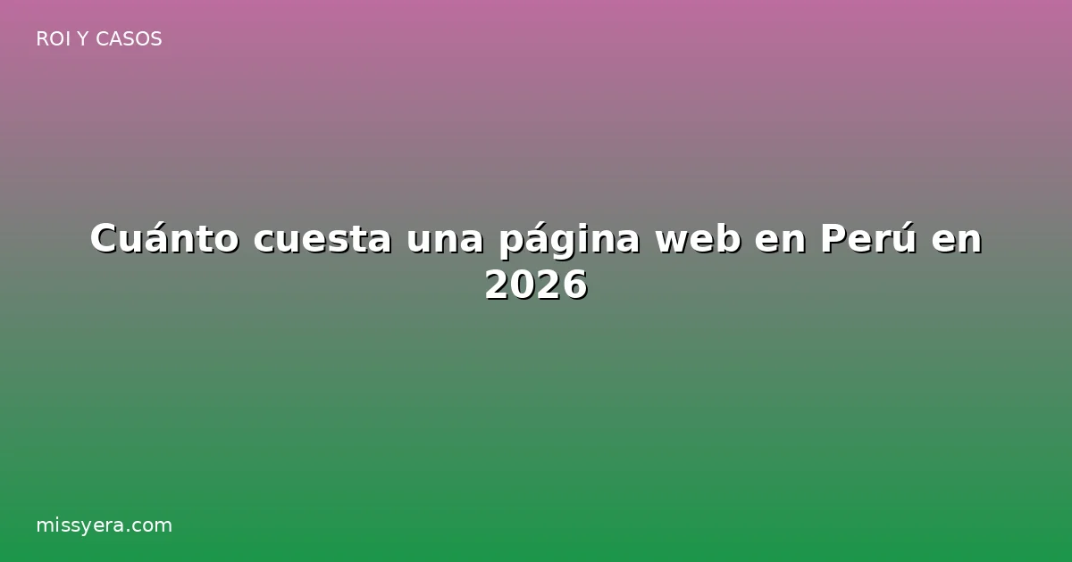 Cuánto cuesta una página web en Perú en 2026