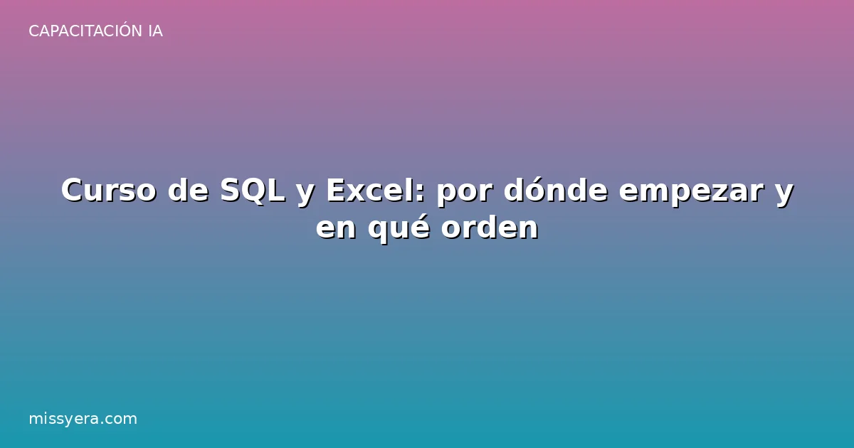 Curso de SQL y Excel: por dónde empezar