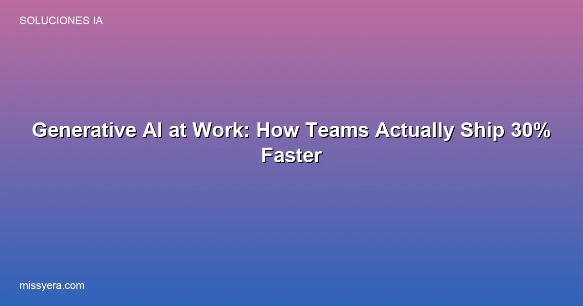 Generative AI at work: productivity gains and rollout playbook
