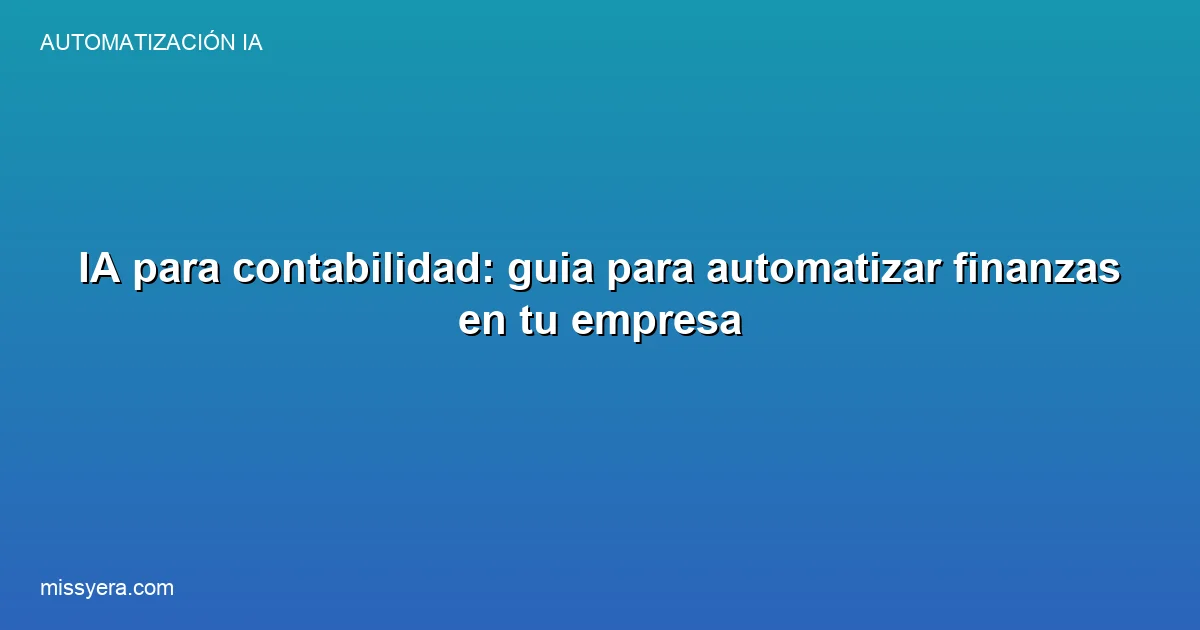 IA para contabilidad: automatizacion de cierre contable y conciliacion bancaria