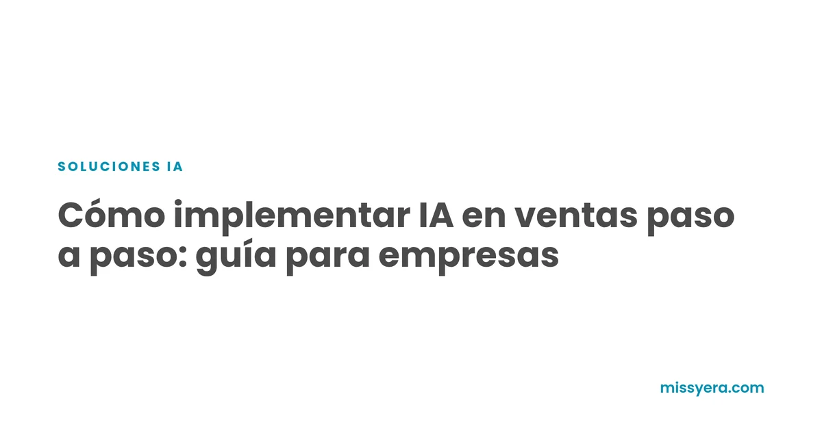 Cómo implementar IA en ventas paso a paso