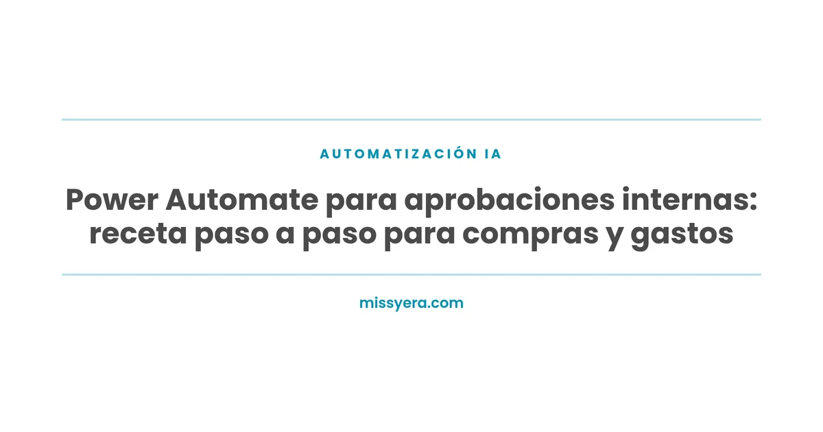 Power Automate para aprobaciones internas de compras y gastos